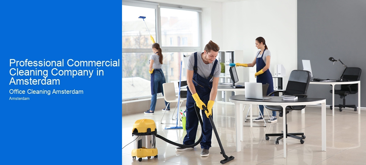 Professional Commercial Cleaning Company in Amsterdam